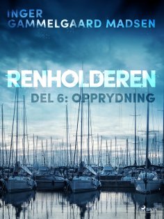 eBook: Renholderen 6: Opprydning