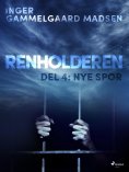 eBook: Renholderen 4: Nye spor