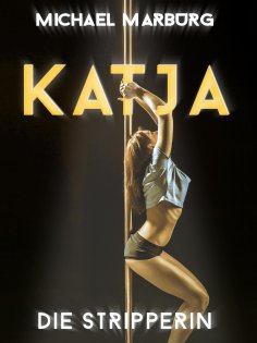 eBook: Katja, die Stripperin