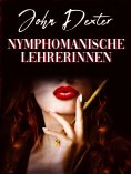 eBook: Nymphomanische Lehrerinnen