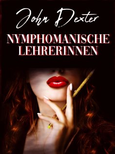eBook: Nymphomanische Lehrerinnen