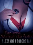 ebook: Der letzte Wunsch der Ärztin: Erotische Novelle