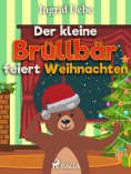 eBook: Der kleine Brüllbär feiert Weihnachten