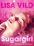 eBook: Sugargirl: Erotische Novelle