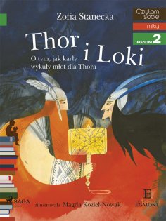 eBook: Thor i Loki - O tym jak karły wykuły młot dla Thora