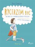 eBook: Rycerzem być - Jak ubrać się i zachować w różnych sytuacjach