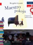 eBook: Maestro pokoju - O Ignacym Paderewskim