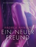 ebook: Ein neuer Freund: Erika Lust-Erotik