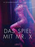 ebook: Das Spiel mit Mr. X: Erika Lust-Erotik