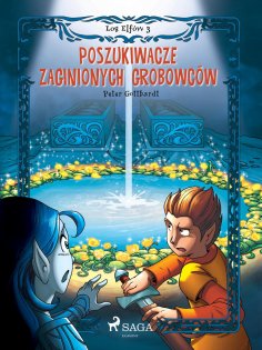 eBook: Los Elfów 3: Poszukiwacze zaginionych grobowców