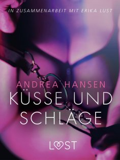 eBook: Küsse und Schläge: Erika Lust-Erotik