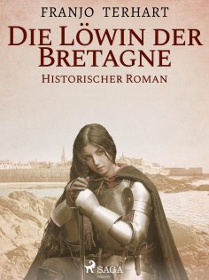 ebook: Löwin der Bretagne - Historischer Roman