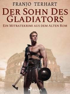 ebook: Der Sohn des Gladiators - Ein Mitratekrimi aus dem Alten Rom