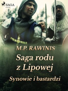 eBook: Saga rodu z Lipowej 4: Synowie i bastardzi