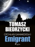 eBook: Otchłań Ganimedesa 1: Emigrant