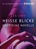 eBook: Heiße Blicke: Erotische Novelle