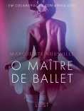 eBook: O Maître de Ballet - Conto Erótico