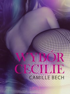 eBook: Wybór Cecilie - opowiadanie erotyczne