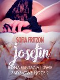 eBook: Josefin: Jedna fantazja i dwie zmysłowe noce 2 - opowiadanie erotyczne