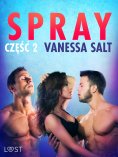 eBook: Spray: część 2 - opowiadanie erotyczne