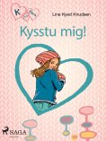 eBook: K fyrir Klara 3 – Kysstu mig!