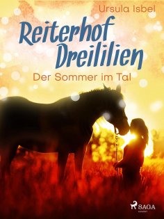 ebook: Reiterhof Dreililien 4 - Der Sommer im Tal