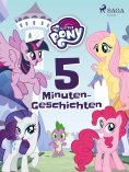 eBook: My Little Pony: 5-Minuten-Geschichten