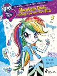 eBook: My Little Pony - Equestria Girls - Rainbow Dash schlägt ein wie der Blitz