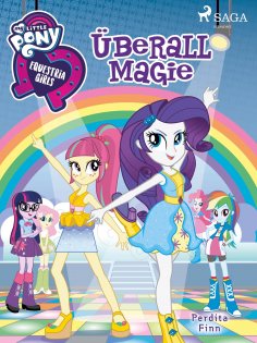 eBook: My Little Pony - Equestria Girls - Überall Magie