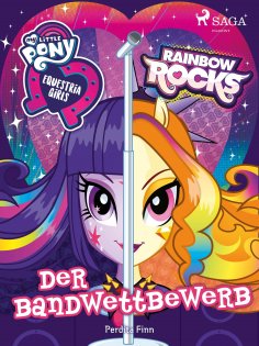 eBook: My Little Pony - Equestria Girls - Der Bandwettbewerb