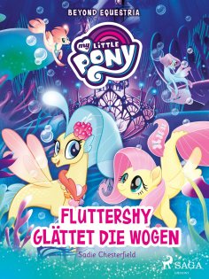 eBook: My Little Pony - Beyond Equestria - Fluttershy glättet die Wogen