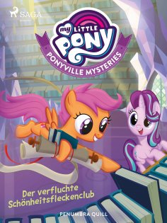eBook: My Little Pony - Ponyville Mysteries - Der verfluchte Schönheitsfleckenclub