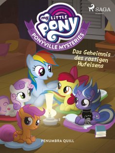 eBook: My Little Pony - Ponyville Mysteries - Das Geheimnis des rostigen Hufeisens