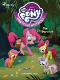 eBook: My Little Pony - Ponyville Mysteries - Der Timberwolf