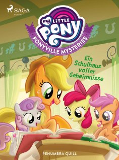 eBook: My Little Pony - Ponyville Mysteries - Ein Schulhaus voller Geheimnisse
