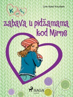 eBook: K kao Klara 4 – zabava u pidžamama kod Mirne