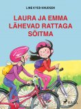 eBook: Laura ja Emma lähevad rattaga sõitma