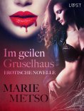 ebook: Im geilen Gruselhaus: Erotische Novelle