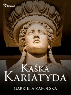 ebook: Kaśka Kariatyda