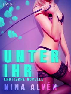 ebook: Unter ihr - Erotische Novelle