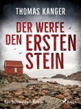 eBook: Der werfe den ersten Stein - Ein Schweden-Krimi