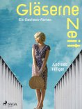 eBook: Gläserne Zeit - Ein Bauhaus-Roman