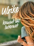 eBook: Ulrike kommt ins Internat