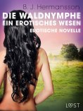 eBook: Die Waldnymphe – ein erotisches Wesen - Erotische Novelle