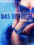 ebook: Das Eishotel 2 - Zungen aus Eis - Erotische Novelle