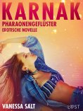 ebook: Karnak: Pharaonengeflüster - Erotische Novelle