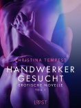 eBook: Handwerker gesucht - Teil 1: Erotische Novelle