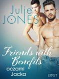 eBook: Friends with benefits: oczami Jacka - opowiadanie erotyczne