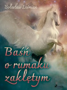 eBook: Baśń o rumaku zaklętym