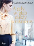 ebook: A gdy w głąb duszy wnikniemy